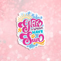 Colorful 'Girls Just Wanna Have Fun' text on a pink background with sun and cloud designs.