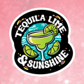 Sticker design with 'Tequila Lime & Sunshine' text and a margarita graphic on a pink background.